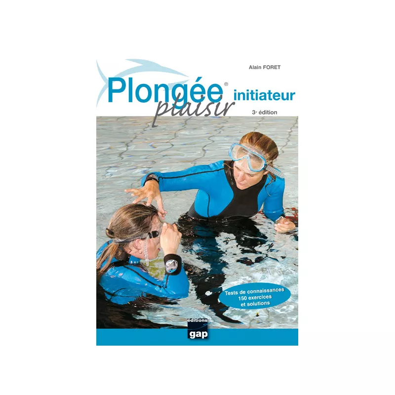 Plongée Plaisir - Initiateur  - GAP