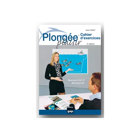 Plongée Plaisir - Cahier d'exercices  - GAP