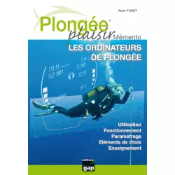 Plongée Plaisir - Mémento Ordinateurs de Plongée  - GAP