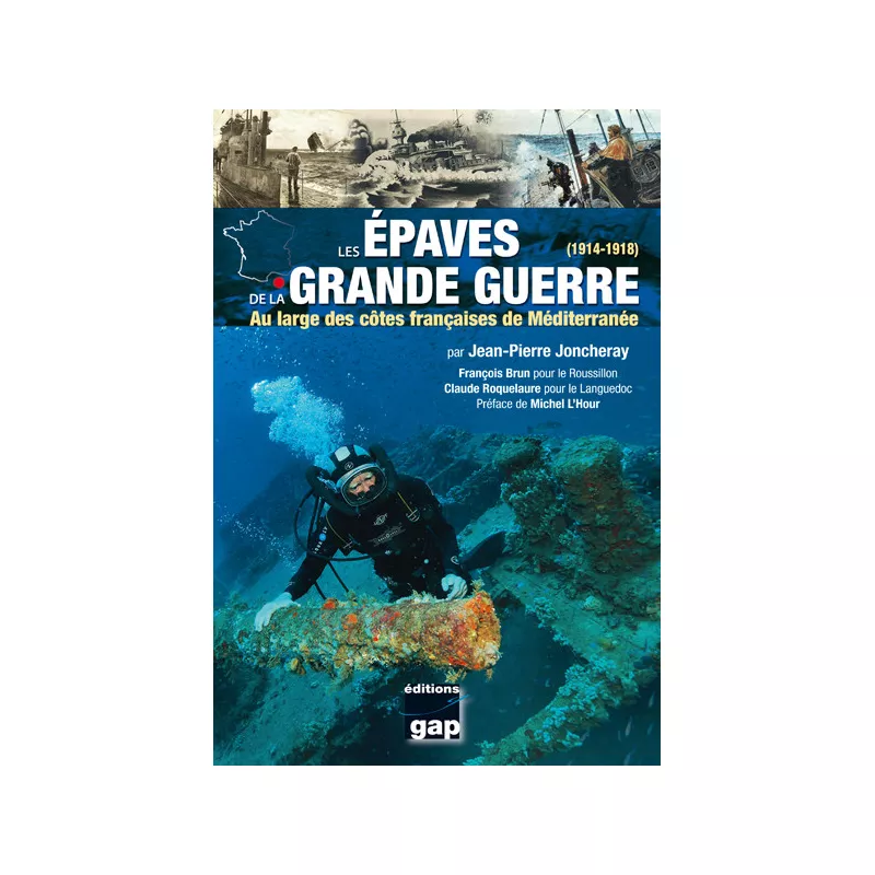 Les épaves de la Grande Guerre  - GAP