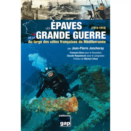 Les épaves de la Grande Guerre  - GAP